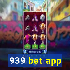 939 bet app